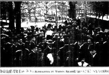 SUFFRAGETTES IN MADISON SQUARE.