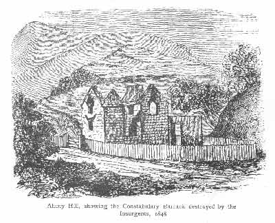 Aheny Hill, showing the Constabulary Barrack destroyed by the Insurgents. 1848