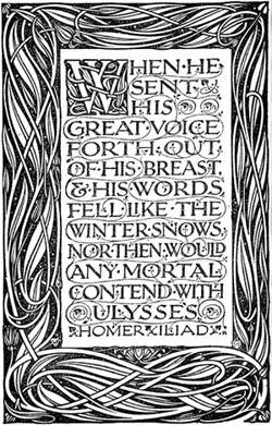 WHEN HE SENT HIS GREAT VOICE FORTH OUT OF HIS BREAST, & HIS WORDS FELL LIKE THE WINTER SNOWS, NOR THEN WOULD ANY MORTAL CONTEND WITH ULYSSES—HOMER. ILIAD.