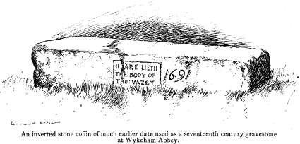 An inverted stone coffin of much earlier date used as a seventeenth century gravestone at Wykeham Abbey.