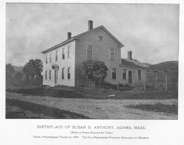 BIRTHPLACE OF SUSAN B. ANTHONY, ADAMS, MASS.