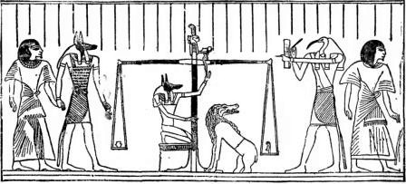 From an inscription on an Egyptian monument, representing the weighing of a soul after death.