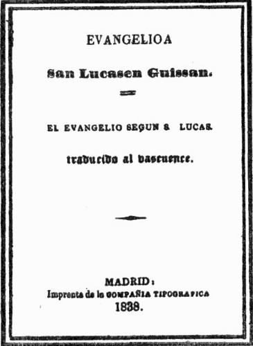 TITLE-PAGE OF BASQUE TRANSLATION BY OTEIZA OF THE GOSPEL OF ST. LUKE