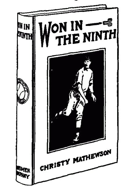 WON IN THE NINTH CHRISTY MATHEWSON