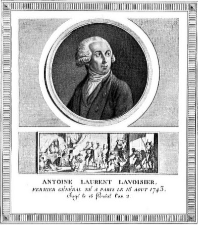 ANTOINE LAURENT LAVOISIER  Famous for his care in quantitative experiments, for demonstrating the true nature of combustion, for introducing system into the naming and grouping of chemical substances. Executed (1794) during the French Revolution because of his connection with the government.  This picture is taken from a French engraving of 1799. The panel represents Lavoisier as he is being arrested in his laboratory by the Revolutionary Committee.