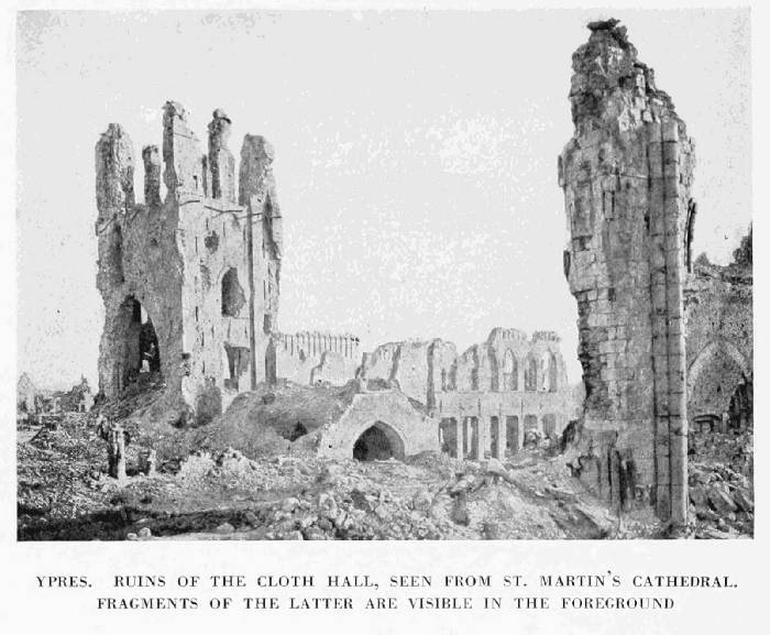 YPRES. RUINS OF THE CLOTH HALL, SEEN FROM ST. MARTIN'S CATHEDRAL. FRAGMENTS OF THE LATTER ARE VISIBLE IN THE FOREGROUND