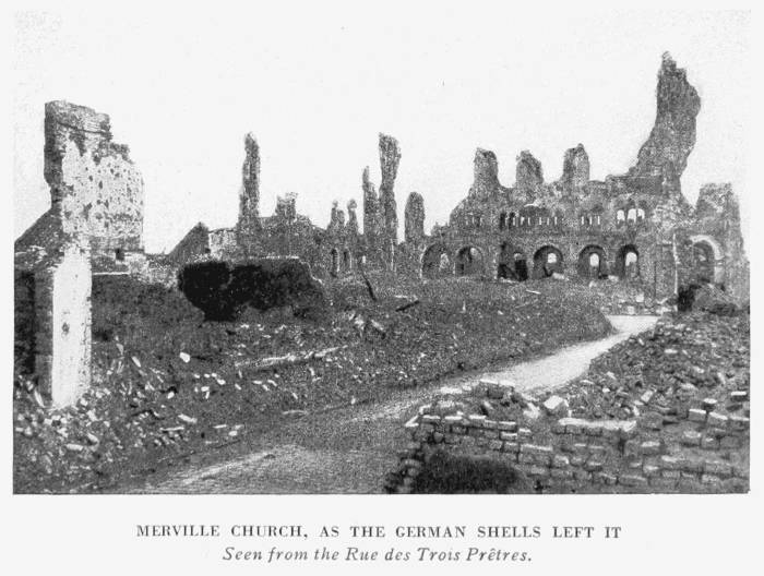 MERVILLE CHURCH, AS THE GERMAN SHELLS LEFT IT Seen from the Rue des Trois Prêtres.