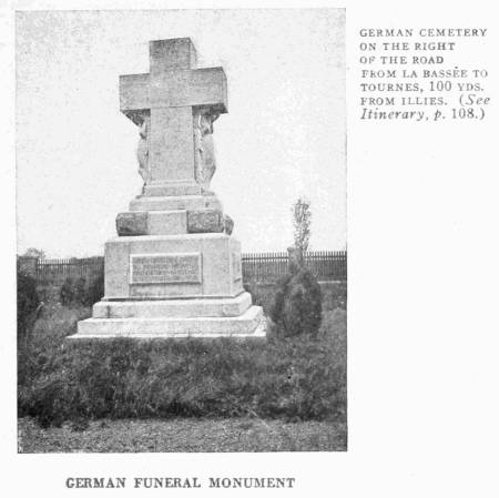 GERMAN FUNEREAL MONUMENT GERMAN CEMETERY ON THE RIGHT OF THE ROAD FROM LA BASSÉE TO TOURNES, 100 YDS. FROM ILLIES. (See Itinerary, p. 108.)