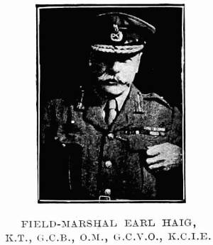 FIELD-MARSHAL EARL HAIG, K.T., G.C.B., O.M., G.C.V.O., K.C.I.E.