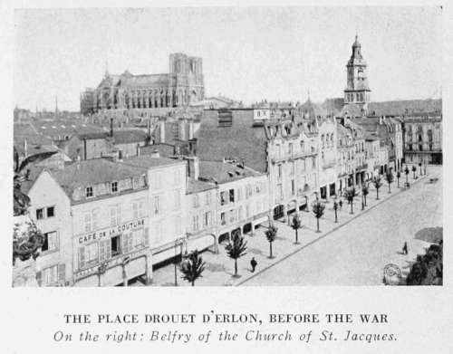 THE PLACE DROUET D'ERLON, BEFORE THE WAR On the right: Belfry of the Church of St. Jacques.