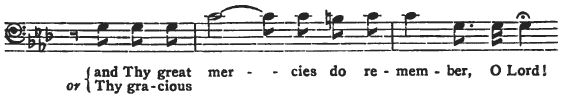 and Thy great [or: Thy gracious] mercies do remember, O Lord!