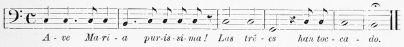 Musical notation: A—ve Ma—ri—a pur—is—si—ma! Las tré—es han toc—ca—do.