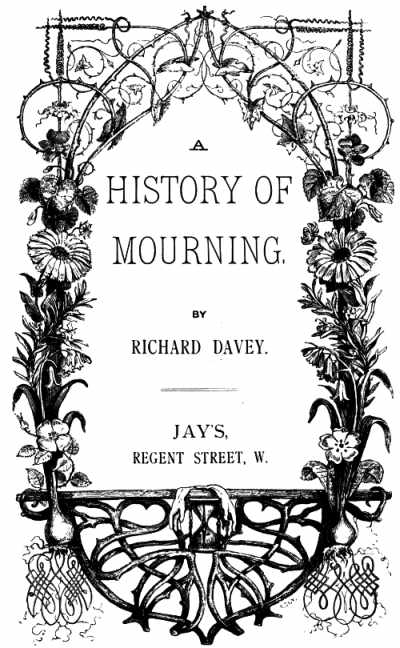 A History of Mourning by Richard Davey, Jay's Regent Street