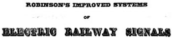 Robinson's improved systems of electric railway signals