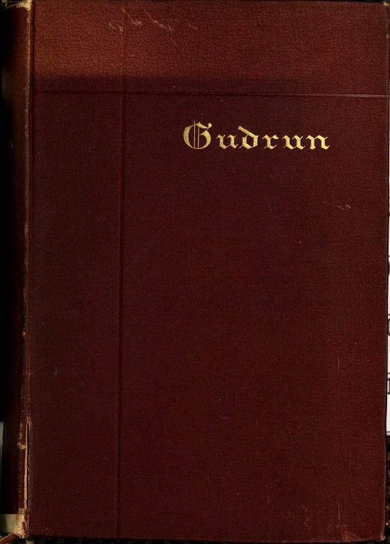 Gudrun: A Mediaeval Epic translated from the Middle High German