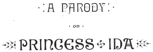 A Parody on Princess Ida