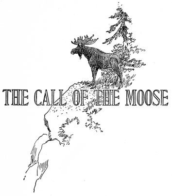 THE CALL OF THE MOOSE