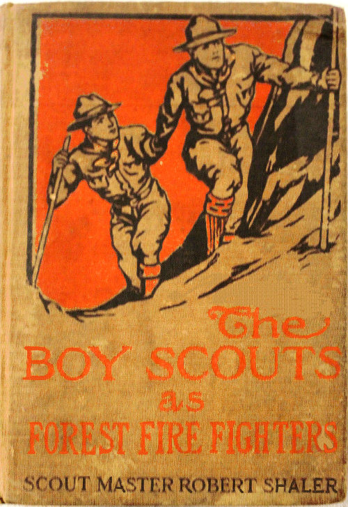 The Boy Scouts as Forest Fire Fighters