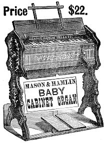Price $22. MASON & HAMLIN ORGAN CO. MASON & HAMLIN BABY CABINET ORGAN