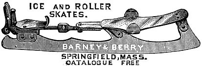 Skate with the words: Ice and Roller Skates, Barney and Berry, Springfield, Mass. Catalogue free