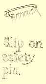 Slip on safety pin.