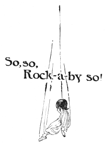 Image unavailable: So, so, Rock-a-by so!