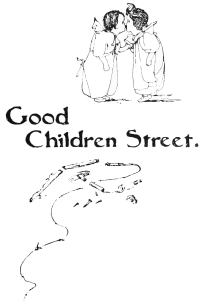 Image unavailable: Good Children Street.