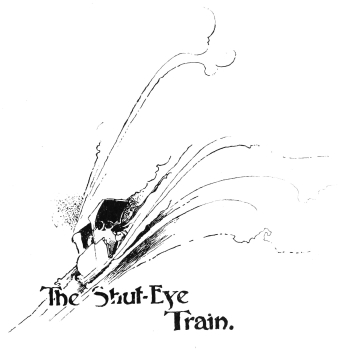 Image unavailable: The Shut-Eye Train.