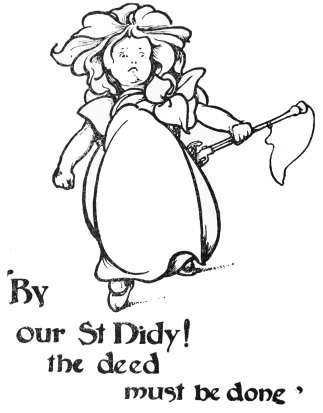 Image unavailable: ‘By our St Didy! the deed must be done’