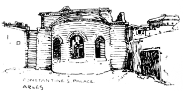 CONSTANTINE’S PALACE. ARLES