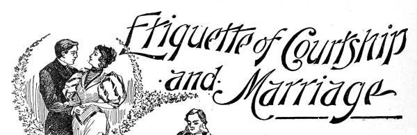 Etiquette of Courtship and Marriage