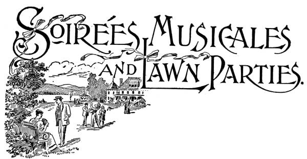 Soirées Musicales and Lawn Parties.