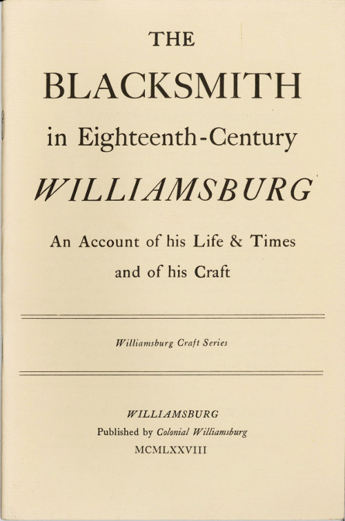 The Blacksmith in Eighteenth-Century Williamsburg