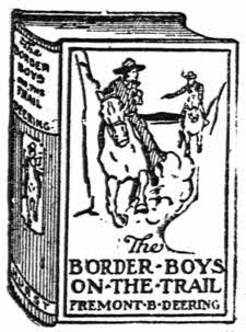 Border Boys on the Trail.