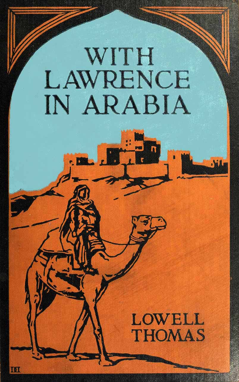 With Lawrence in Arabia by Lowell Thomas