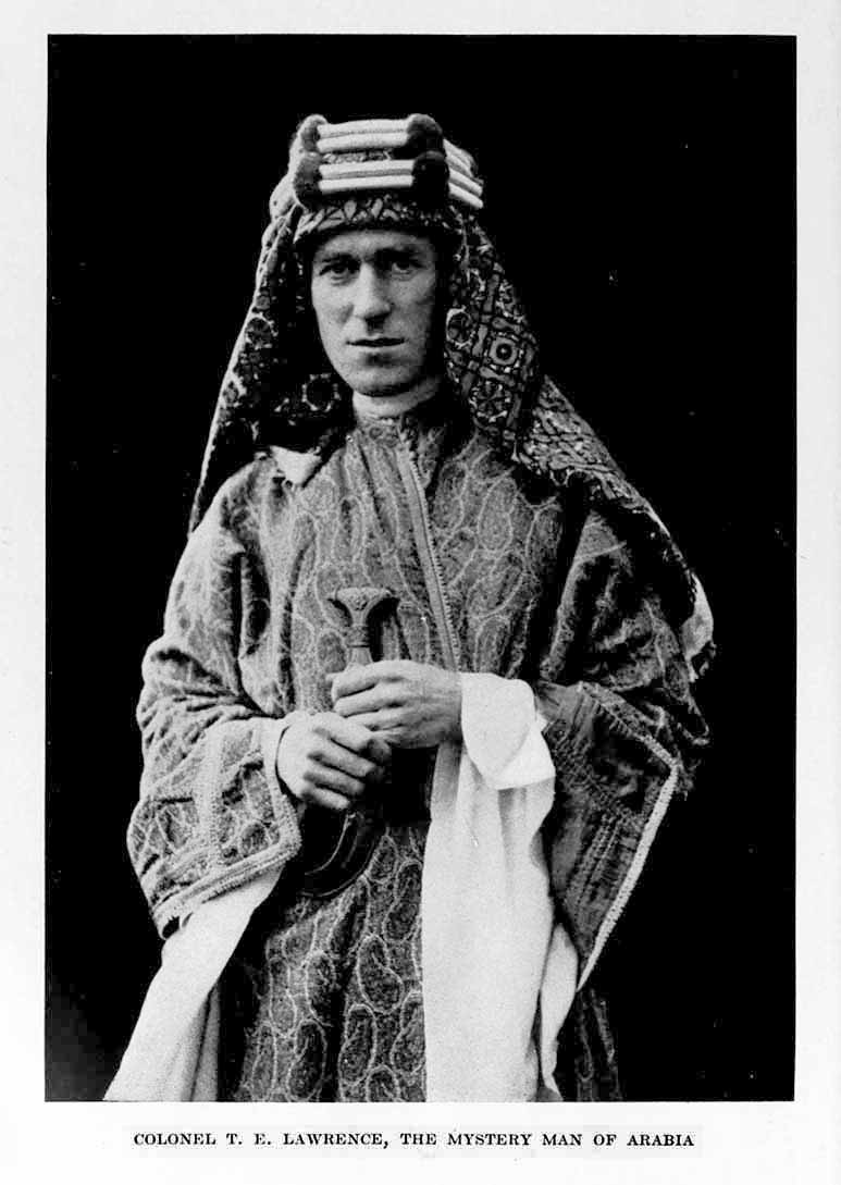Photograph: Colonel T. E. Lawrence, the Mystery Man of Arabia.