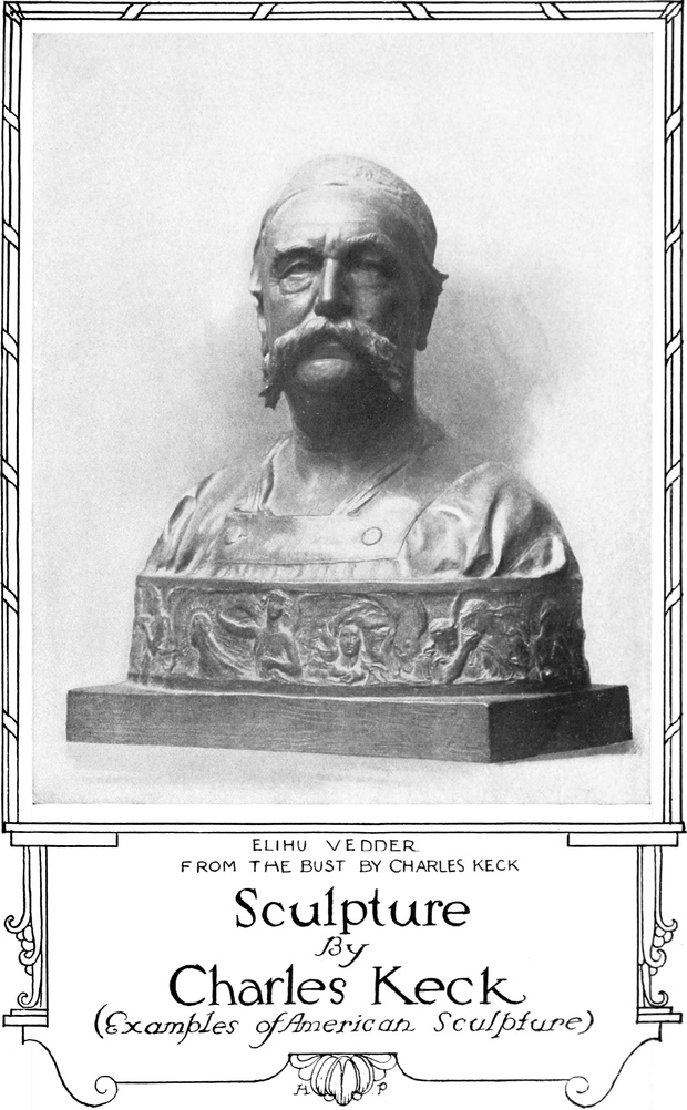 ELIHU VEDDER, from the Bust by Charles Keck