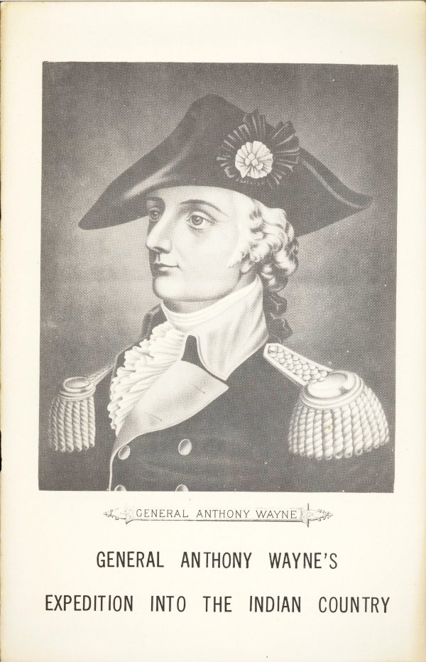 General Anthony Wayne’s Expedition into the Indian Country