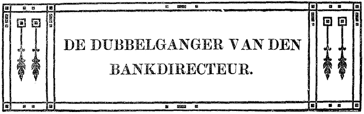 DE DUBBELGANGER VAN DEN BANKDIRECTEUR.