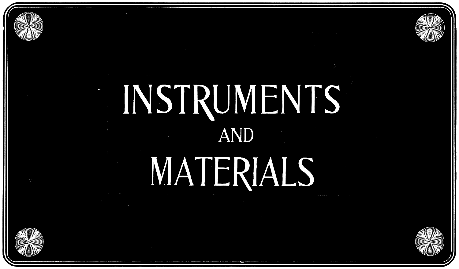 INSTRUMENTS AND MATERIALS