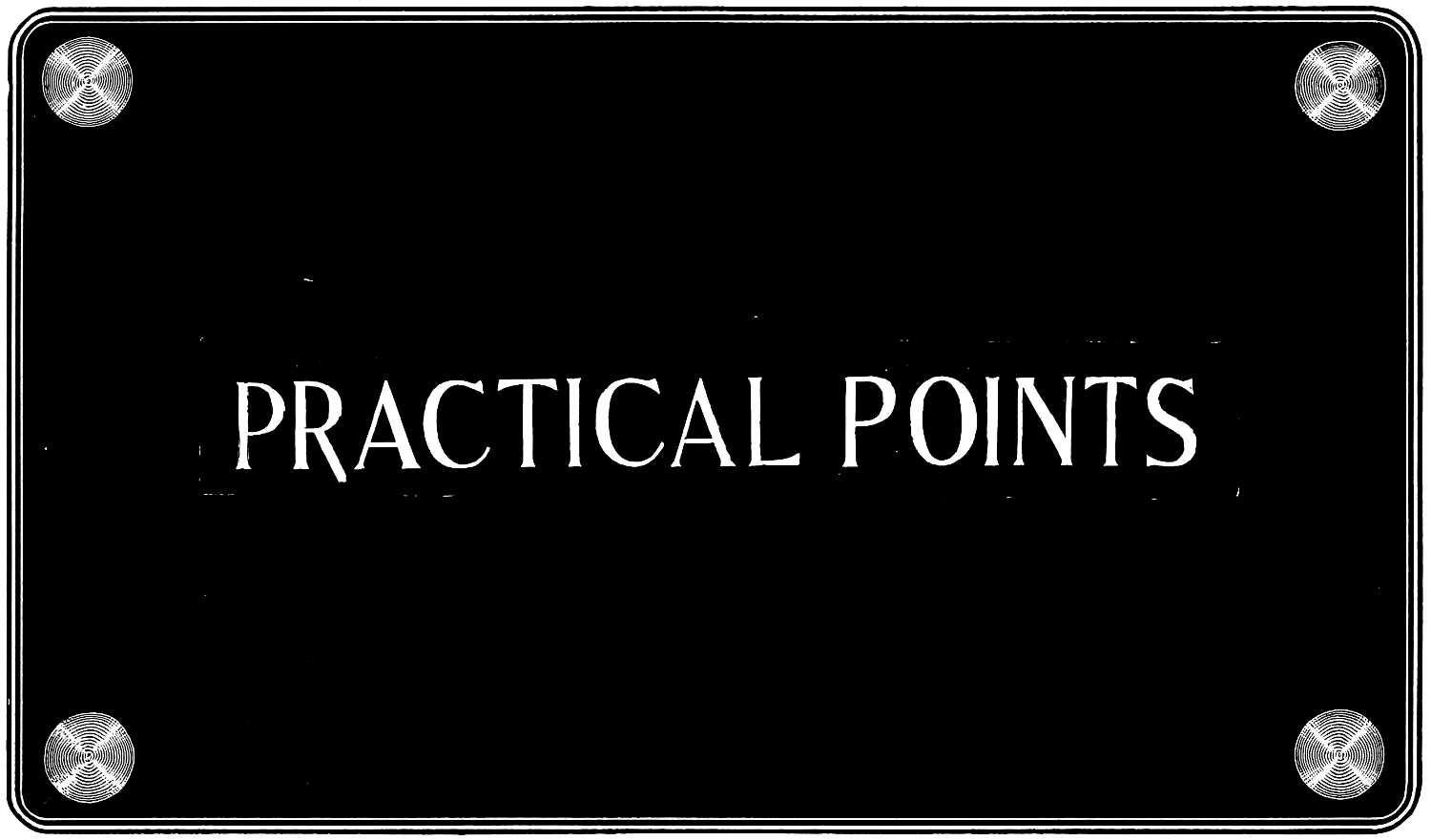 PRACTICAL POINTS