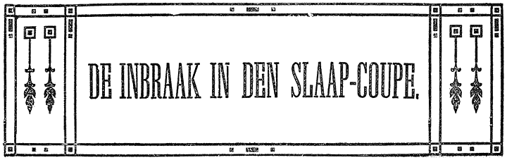 DE INBRAAK IN DEN SLAAP-COUPE.