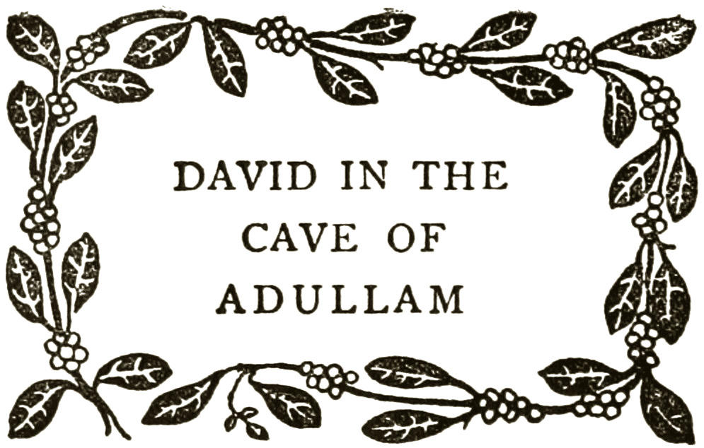 DAVID IN THE CAVE OF ADULLAM