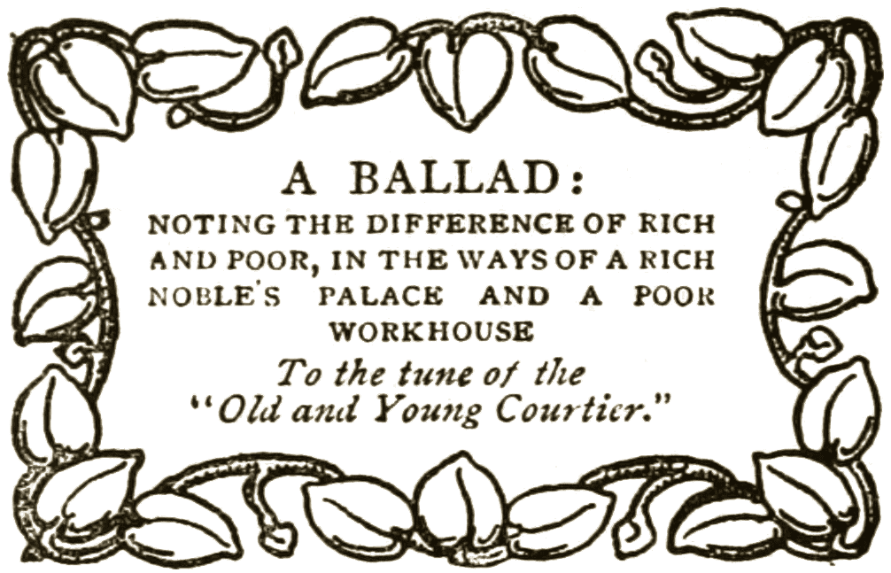 A BALLAD: NOTING THE DIFFERENCE OF RICH AND POOR