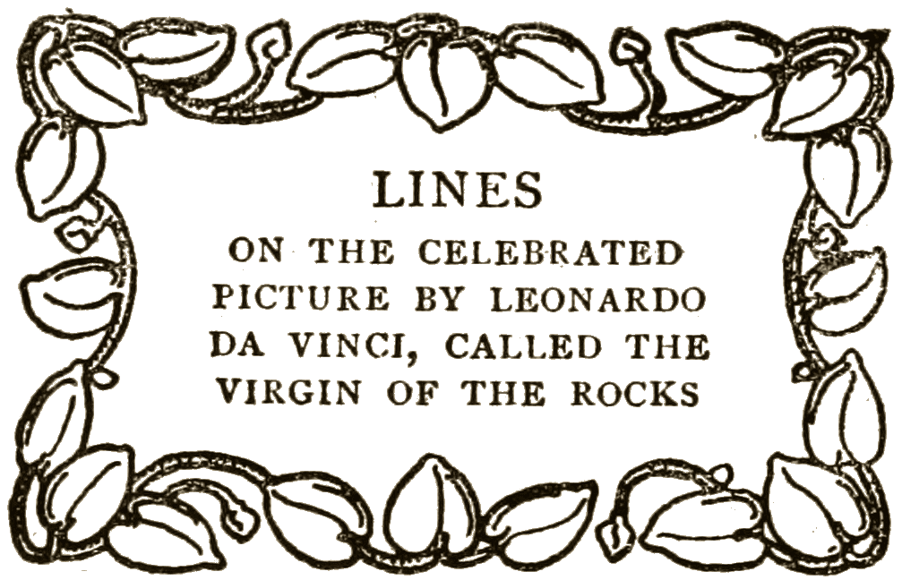 LINES ON THE CELEBRATED PICTURE BY LEONARDO DA VINCI, CALLED THE VIRGIN OF THE ROCKS