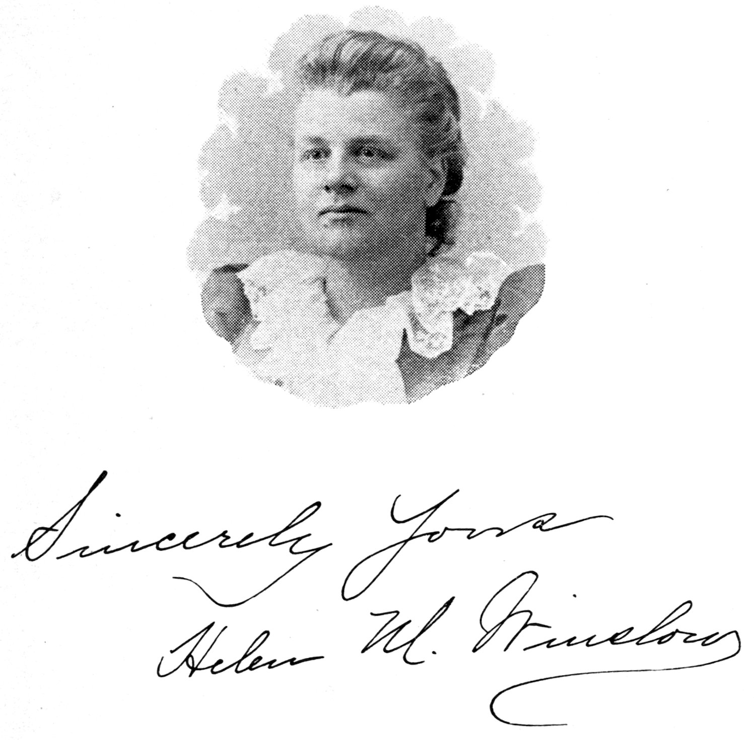 Sincerely Yours Helen M Winslow