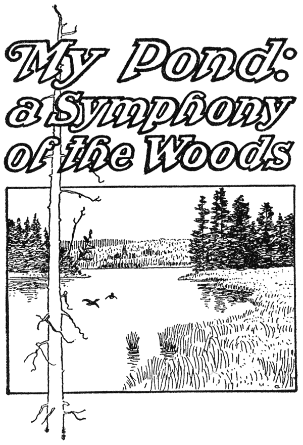 Pond with text: “My Pond: a Symphony of the Woods”.