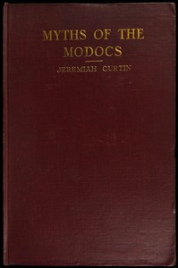 Myths of the Modocs, Jeremiah Curtin