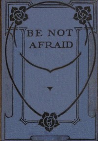 Be not afraid, Catharine Shaw