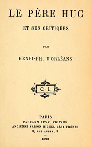 Le père Huc et ses critiques, Henri d' Orléans